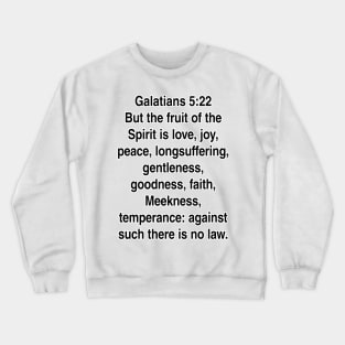 Galatians 5:22  King James Version (KJV) Bible Verse Typography Gift Crewneck Sweatshirt